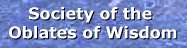 Click here to read about the priestly Society of the Oblates of Wisdom